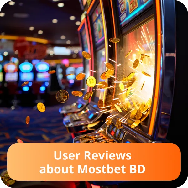 User Reviews about Mostbet BD